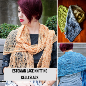 Beginning Estonian Lace Knitting